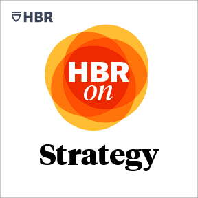 HBR on Strategy podcast series